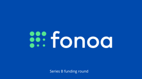 Fonoa, a global tax automation platform, collects $60 million in Series B round